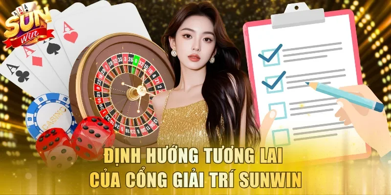 Định hướng tương lai của cổng giải trí Sunwin