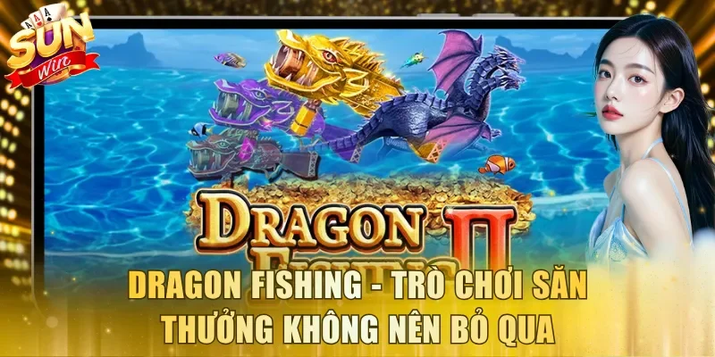 Dragon Fishing