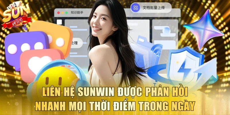 Liên hệ Sunwin được phản hồi nhanh mọi thời điểm trong ngày