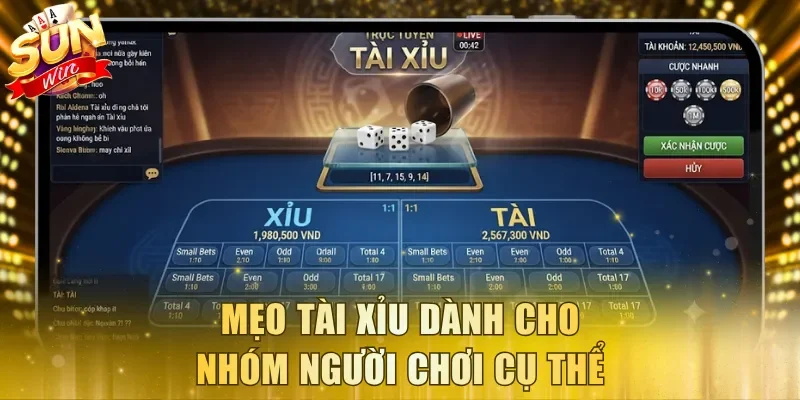 Mẹo Tài Xỉu dành cho nhóm người chơi cụ thể