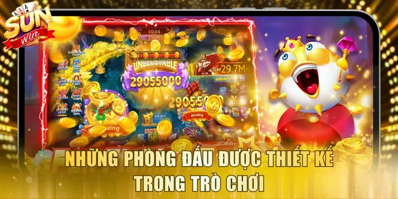 Những phòng đấu được thiết kế trong trò chơi