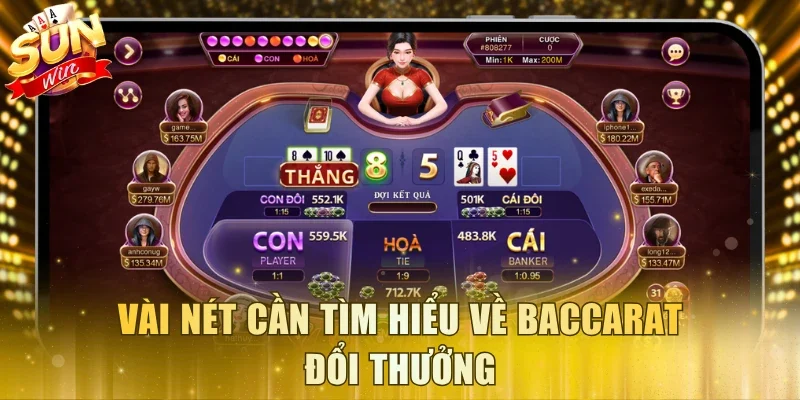 Vài nét cần tìm hiểu về Baccarat đổi thưởng